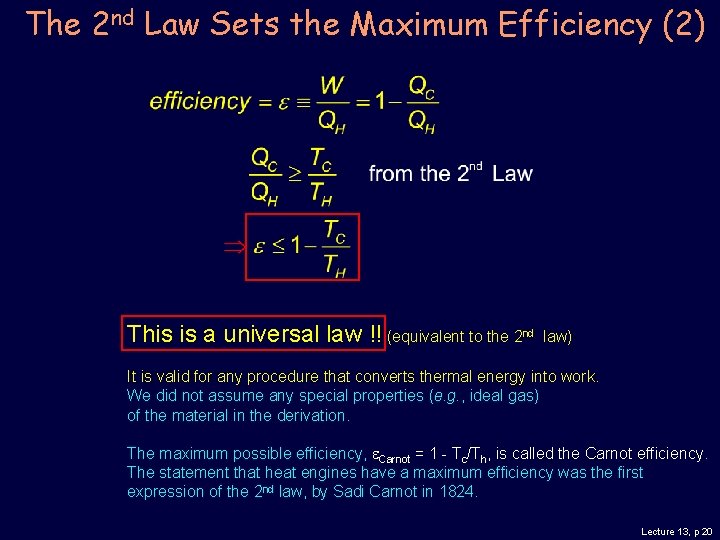 The 2 nd Law Sets the Maximum Efficiency (2) This is a universal law