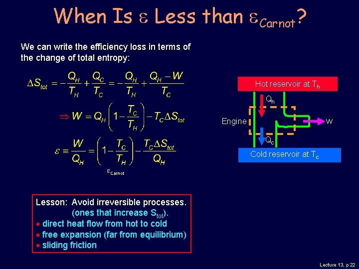 When Is Less than Carnot? We can write the efficiency loss in terms of