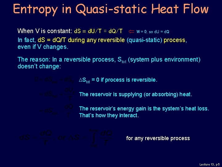 Entropy in Quasi-static Heat Flow When V is constant: d. S d. U/T =