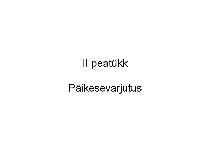 II peatükk Päikesevarjutus 