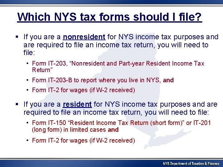 Which NYS tax forms should I file? § If you are a nonresident for