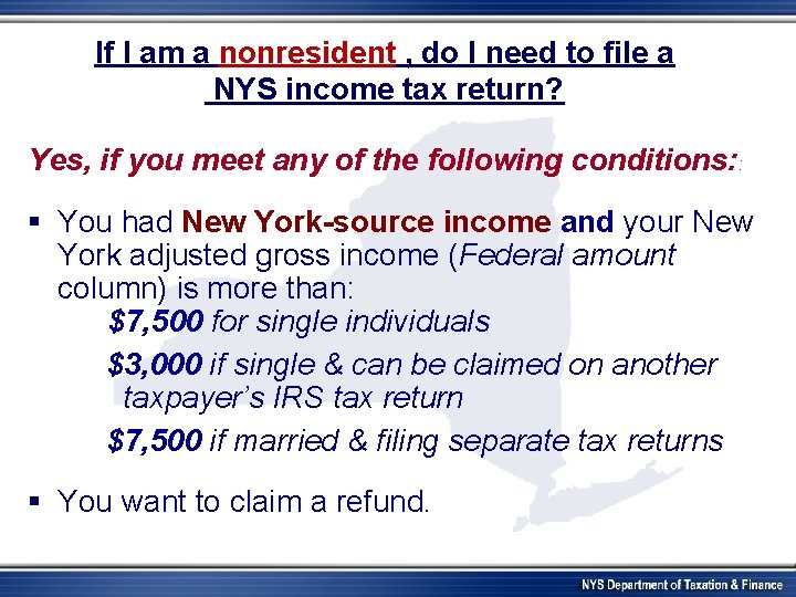 If I am a nonresident , do I need to file a NYS income