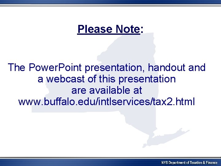Please Note: The Power. Point presentation, handout and a webcast of this presentation are