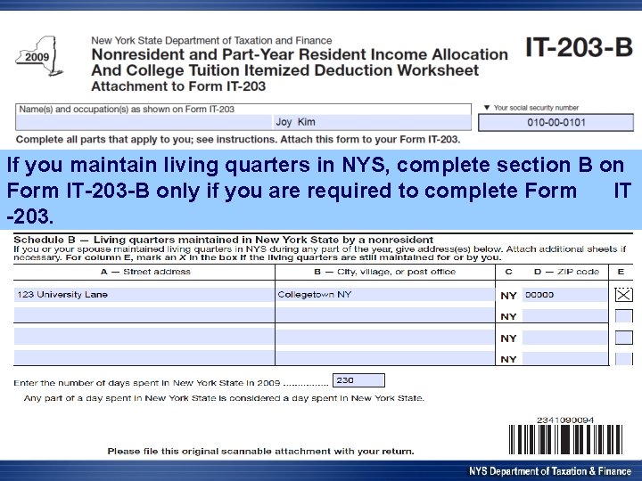 If you maintain living quarters in NYS, complete section B on Form IT-203 -B