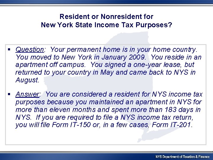 Resident or Nonresident for New York State Income Tax Purposes? § Question: Your permanent