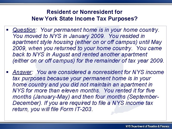Resident or Nonresident for New York State Income Tax Purposes? § Question: Your permanent