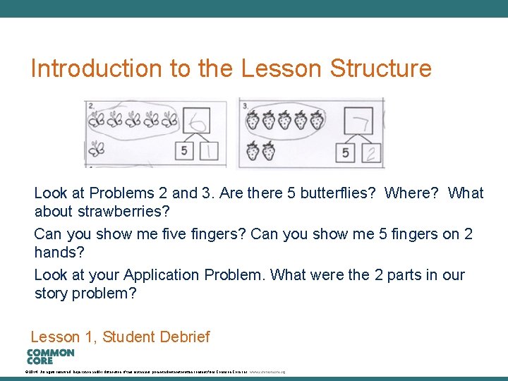 A Story of Units Introduction to the Lesson Structure Look at Problems 2 and