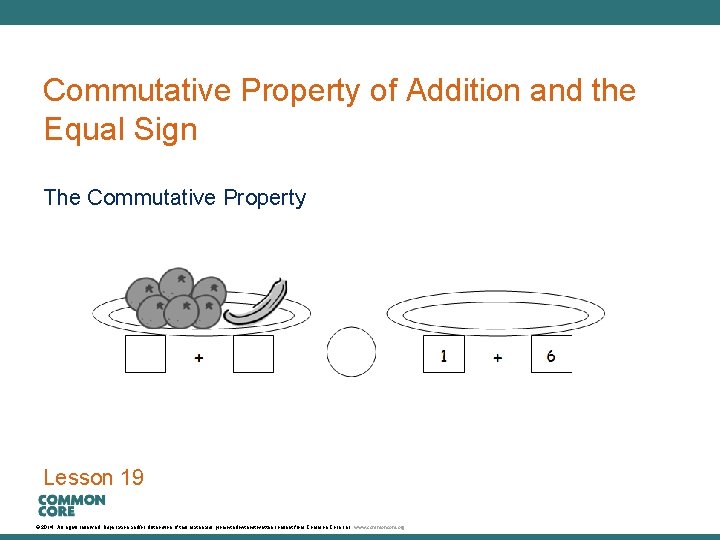 A Story of Units Commutative Property of Addition and the Equal Sign The Commutative