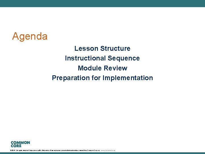 A Story of Units Agenda Lesson Structure Instructional Sequence Module Review Preparation for Implementation