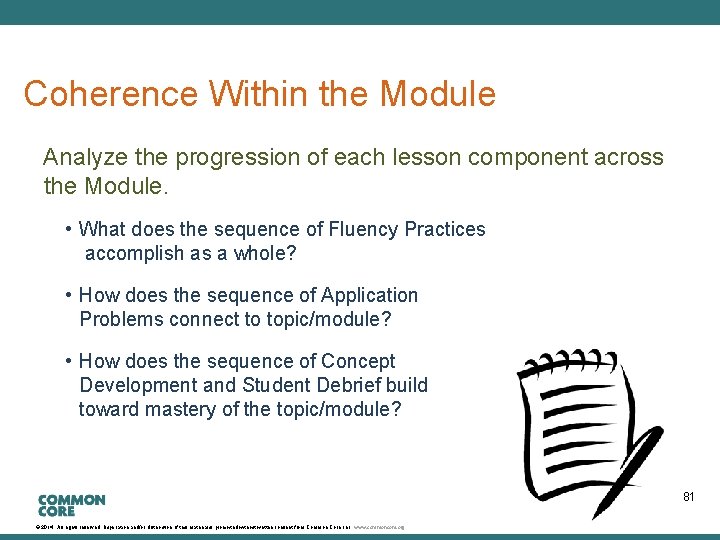 A Story of Units Coherence Within the Module Analyze the progression of each lesson