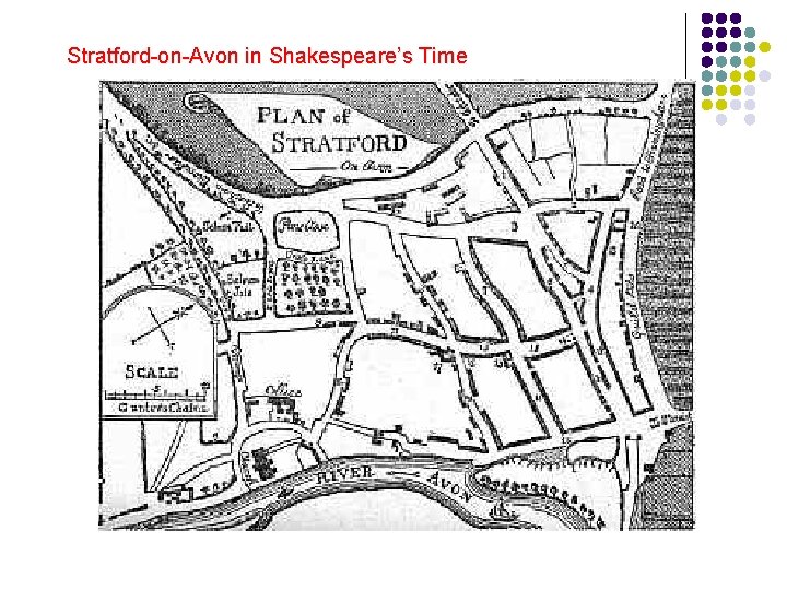 Stratford-on-Avon in Shakespeare’s Time Stratford-on-Avon in Shakespeare’s Time