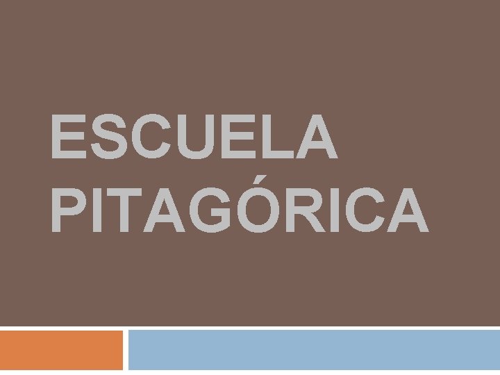 ESCUELA PITAGÓRICA 