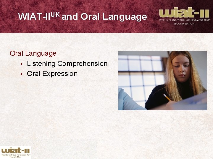 WIAT-IIUK and Oral Language s Listening Comprehension s Oral Expression 