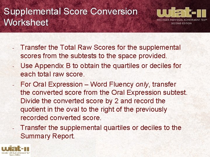 Supplemental Score Conversion Worksheet - - Transfer the Total Raw Scores for the supplemental