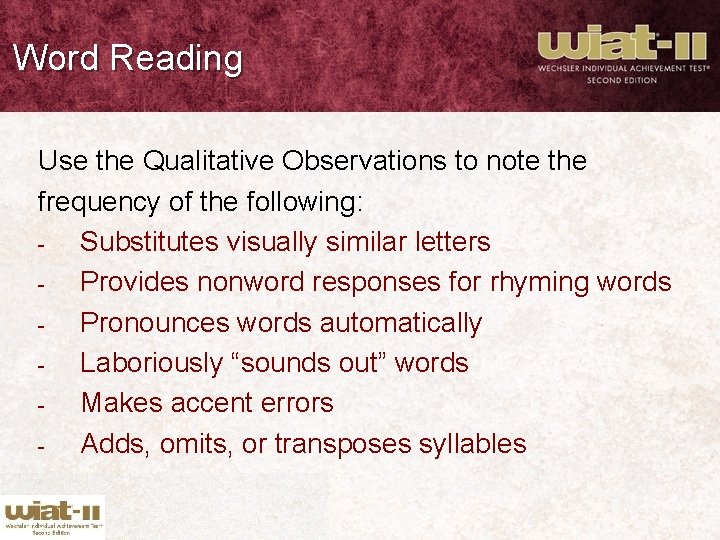 Word Reading Use the Qualitative Observations to note the frequency of the following: Substitutes