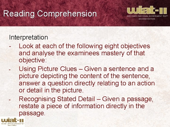 Reading Comprehension Interpretation - Look at each of the following eight objectives and analyse