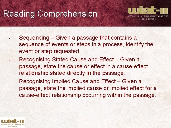 Reading Comprehension - - - Sequencing – Given a passage that contains a sequence