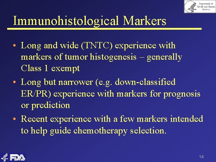 Department of Health and Human Services Immunohistological Markers • Long and wide (TNTC) experience