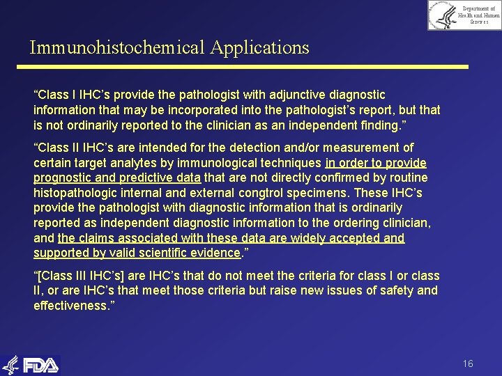 Department of Health and Human Services Immunohistochemical Applications “Class I IHC’s provide the pathologist