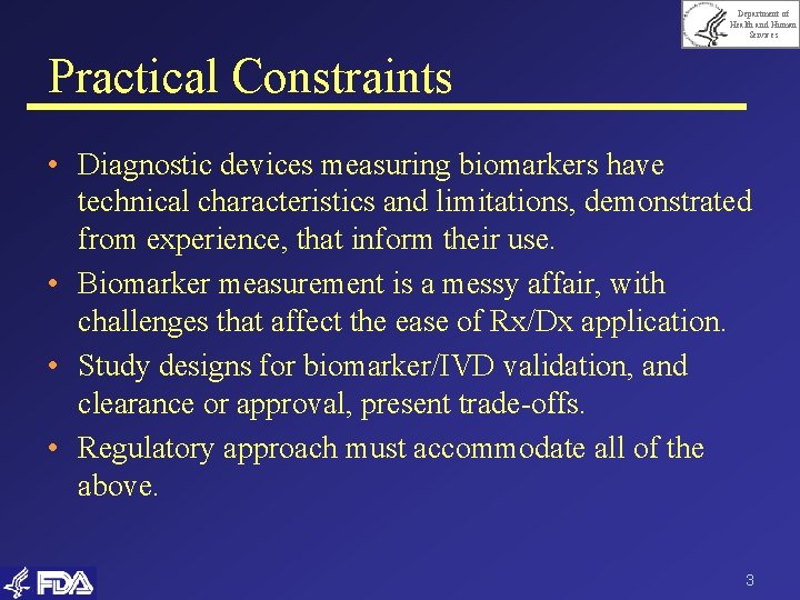 Department of Health and Human Services Practical Constraints • Diagnostic devices measuring biomarkers have