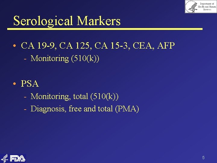 Department of Health and Human Services Serological Markers • CA 19 -9, CA 125,