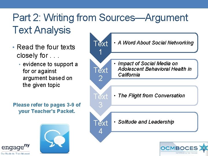 Part 2: Writing from Sources—Argument Text Analysis • Read the four texts closely for.