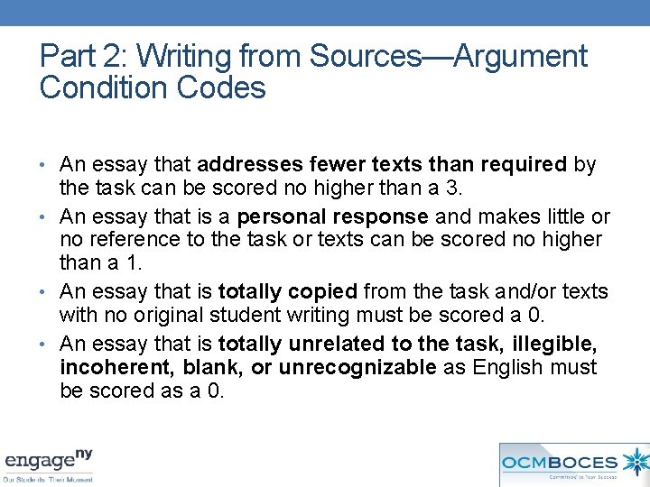 Part 2: Writing from Sources—Argument Condition Codes • An essay that addresses fewer texts