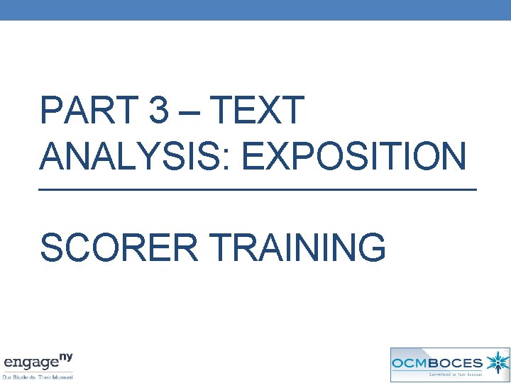 PART 3 – TEXT ANALYSIS: EXPOSITION SCORER TRAINING 