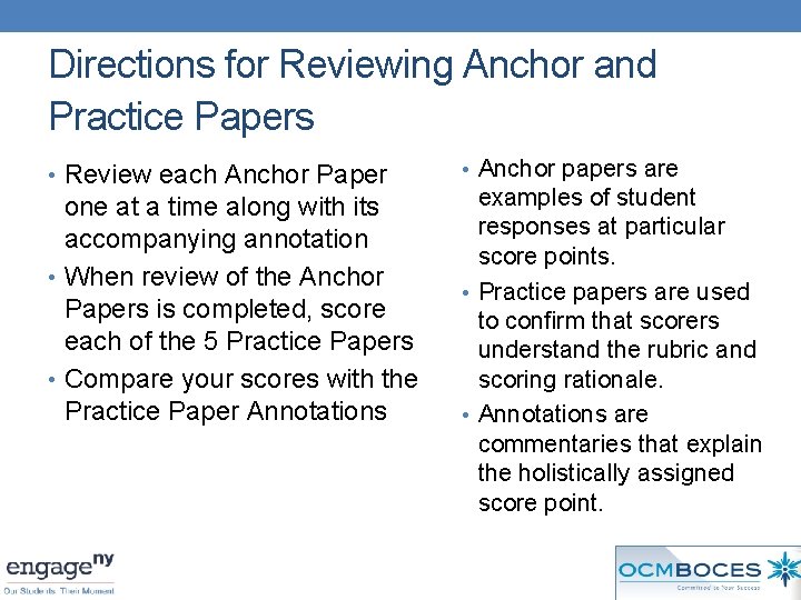 Directions for Reviewing Anchor and Practice Papers • Review each Anchor Paper one at