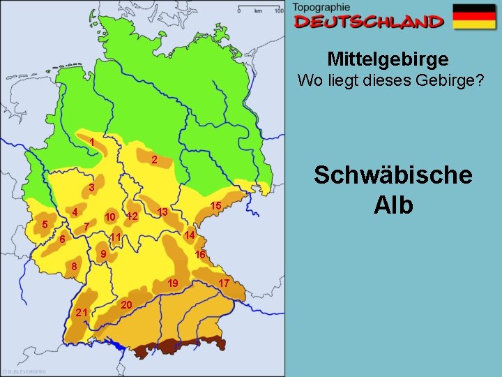 Mittelgebirge Wo liegt dieses Gebirge? 1 2 3 4 5 7 10 12 14
