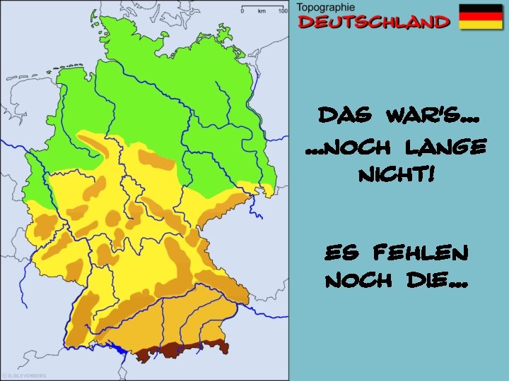 das war‘s. . . noch lange nicht! es fehlen noch die. . . 