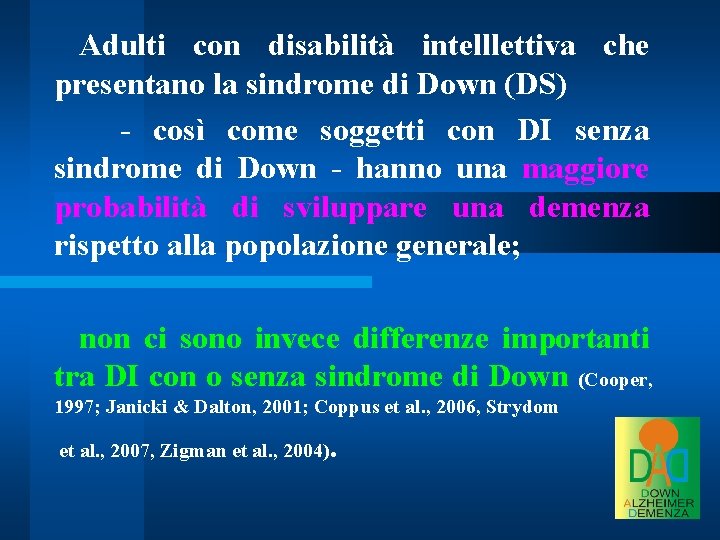 Adulti con disabilità intelllettiva che presentano la sindrome di Down (DS) - così come