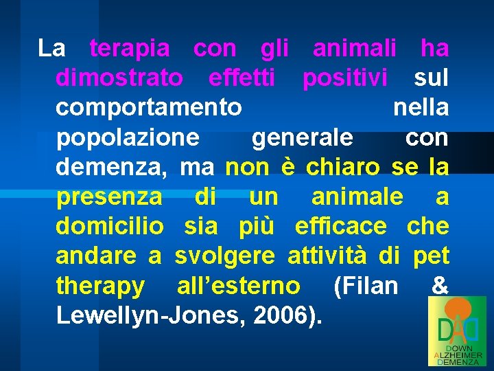 La terapia con gli animali ha dimostrato effetti positivi sul comportamento nella popolazione generale