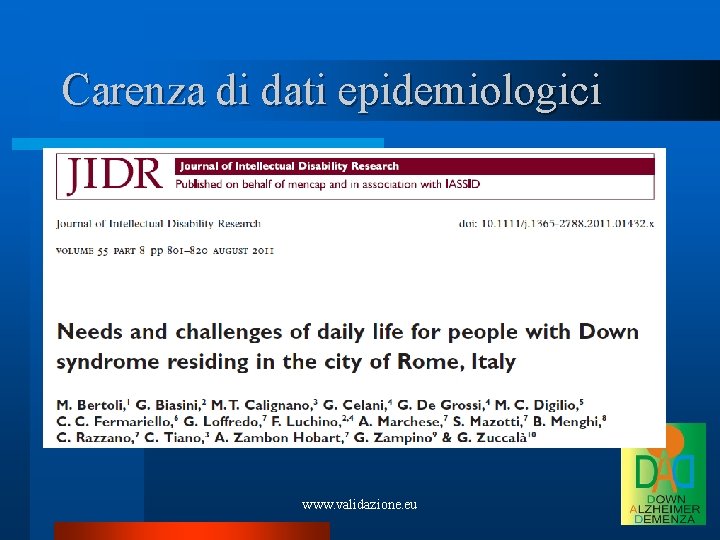 Carenza di dati epidemiologici www. validazione. eu 