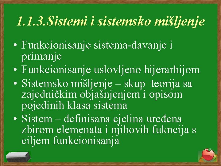 1. 1. 3. Sistemi i sistemsko mišljenje • Funkcionisanje sistema-davanje i primanje • Funkcionisanje