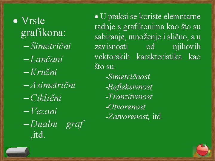  Vrste grafikona: – Simetrični – Lančani – Kružni – Asimetrični – Ciklični –