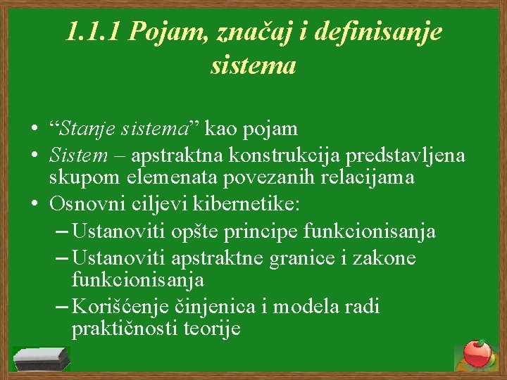 1. 1. 1 Pojam, značaj i definisanje sistema • “Stanje sistema” kao pojam •