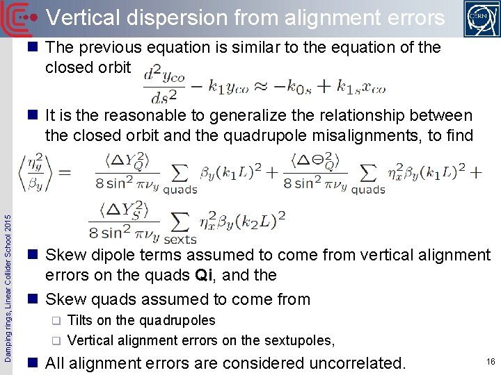 Vertical dispersion from alignment errors n The previous equation is similar to the equation