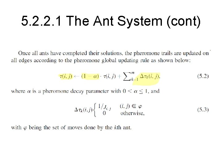 5. 2. 2. 1 The Ant System (cont) 
