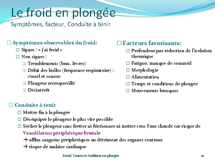 Le froid en plongée Symptômes, facteur, Conduite à tenir � Symptômes observables du froid: