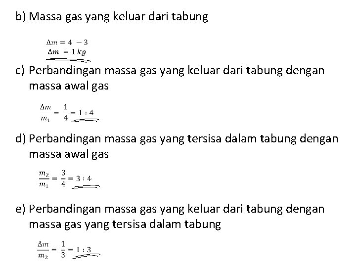 b) Massa gas yang keluar dari tabung c) Perbandingan massa gas yang keluar dari