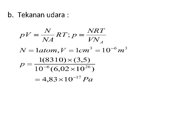 b. Tekanan udara : 