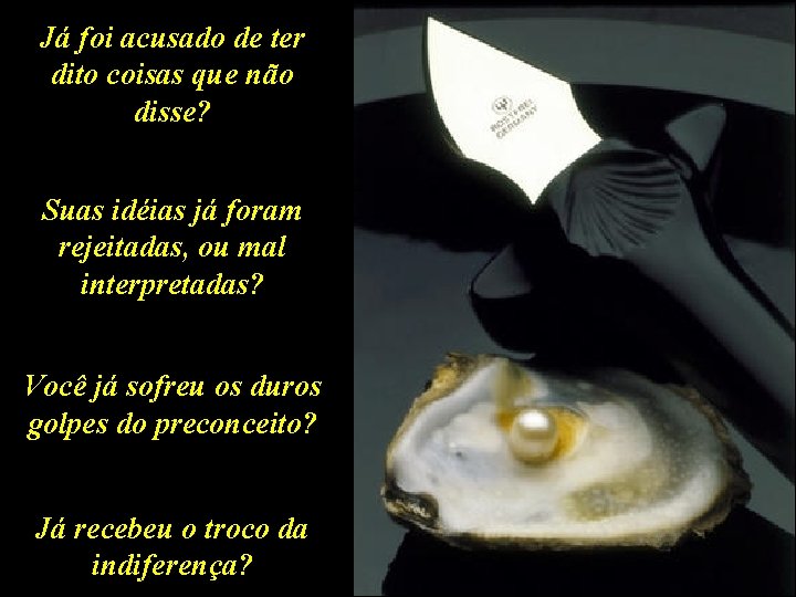 Já foi acusado de ter dito coisas que não disse? Suas idéias já foram