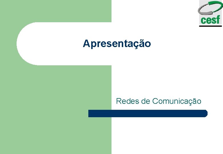 Apresentação Redes de Comunicação 