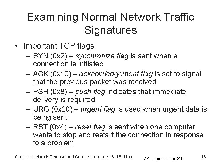 Examining Normal Network Traffic Signatures • Important TCP flags – SYN (0 x 2)