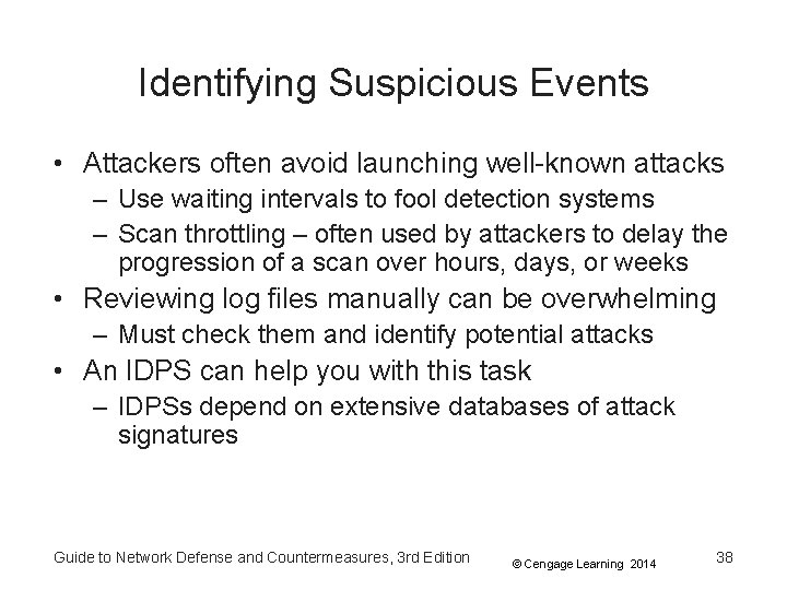 Identifying Suspicious Events • Attackers often avoid launching well-known attacks – Use waiting intervals