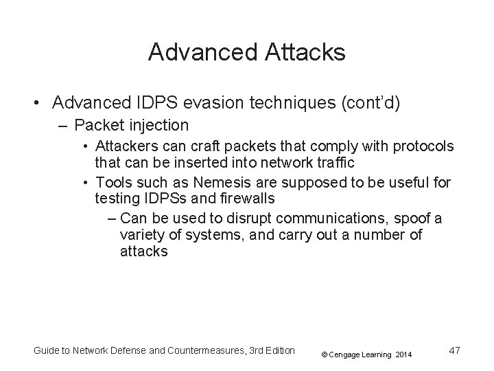 Advanced Attacks • Advanced IDPS evasion techniques (cont’d) – Packet injection • Attackers can