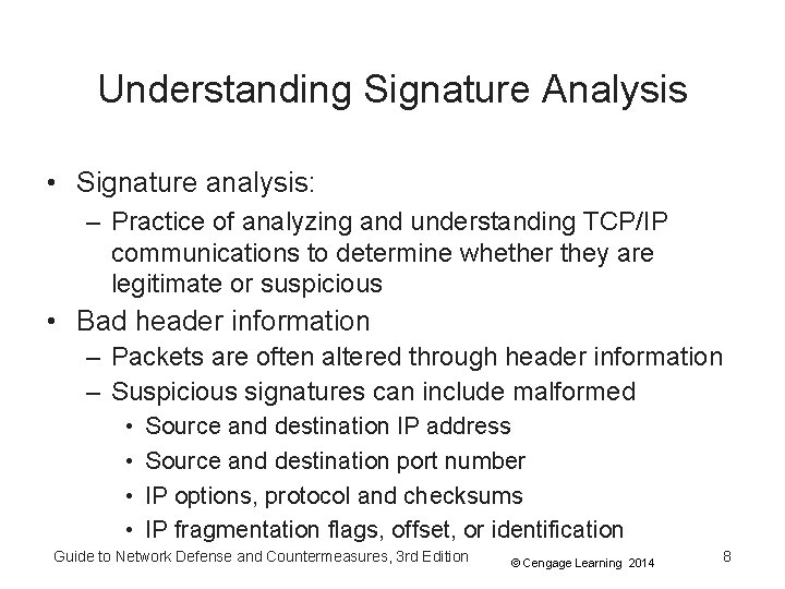 Understanding Signature Analysis • Signature analysis: – Practice of analyzing and understanding TCP/IP communications