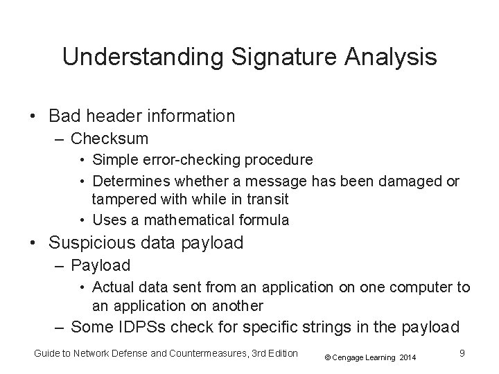 Understanding Signature Analysis • Bad header information – Checksum • Simple error-checking procedure •