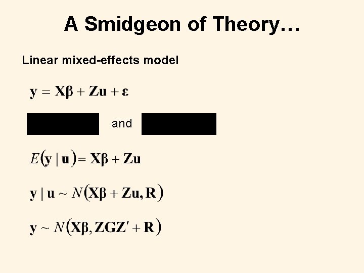 A Smidgeon of Theory… Linear mixed-effects model and 